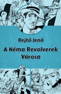 A Néma Revolverek Városa