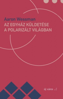 Az egyház küldetése a polarizált világban