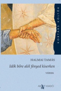 Idők bőre alól fényed kiserken