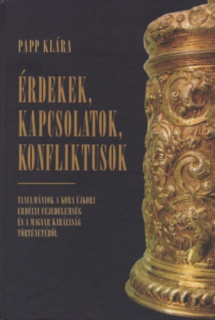 Érdekek, kapcsolatok, konfliktusok