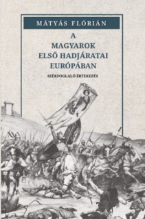 A magyarok első hadjáratai Európában