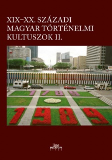 XIX-XX. századi magyar történelmi kultuszok II.