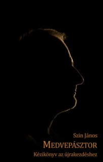 Medvepásztor - Kézikönyv az újrakezdéshez