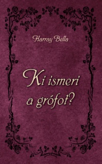 Ki ismeri a grófot?