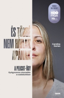 És többé nem hívlak apának  -  A pelicot-ügy