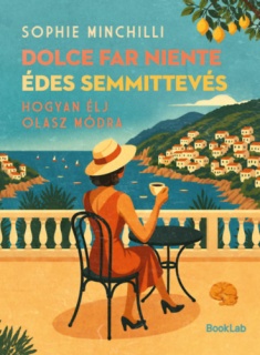 Dolce Far Niente - Édes semmittevés
