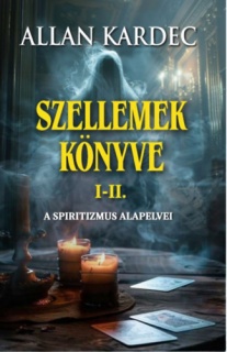 Szellemek könyve I-II.