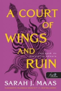 A Court of Wings and Ruin - Szárnyak és pusztulás udvara
