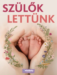 Szülők lettünk