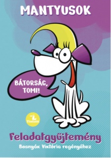 Mantyusok 1. - Bátorság, Tomi!