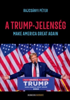 A Trump-jelenség - Make America great again