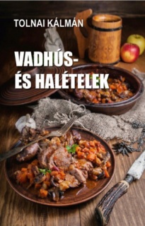 Vadhús- és halételek