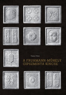 A Fruhmann-műhely gipszminta kincse