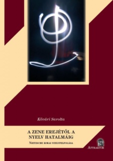 A ZENE EREJÉTŐL A NYELV HATALMÁIG