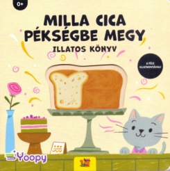 Milla Cica pékségbe megy - Illatos könyv