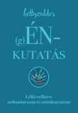 (g)ÉNkutatás - Lelki wellness tudományosan és szórakoztatóan