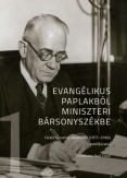 Evangélikus paplakból miniszeri bársonyszékbe