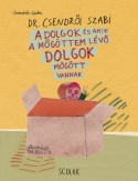 A dolgok és amik a mögöttem lévő dolgok mögött vannak