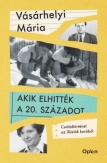 Akik elhitték a 20. századot