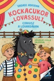 Kockacukor lovassuli - Cirkusz a lovardában