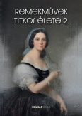 Remekművek titkos élete 2.