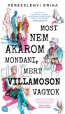Most nem akarom mondani, mert villamoson vagyok