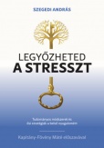 Legyőzheted a stresszt