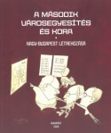 A második városegyesítés és kora