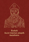 Énekek Szent Márton püspök tiszteletére