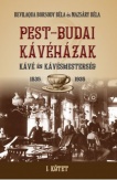 PEST-BUDAI KÁVÉHÁZAK I. kötet