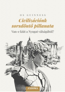 Civilizációnk sorsdöntő pillanata