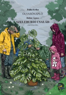Olvasónapló Bálint Ágnes Szeleburdi család című regényéhez