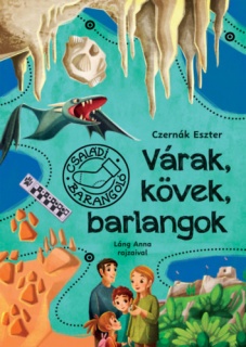 Várak, kövek, barlangok