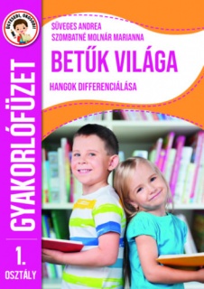 Ügyesedj, okosodj: Betűk világa 1. osztály