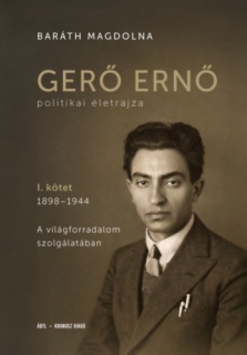 Gerő Ernő politikai életrajza I.