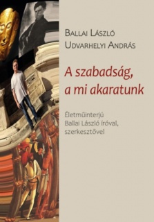 A szabadság, a mi akaratunk