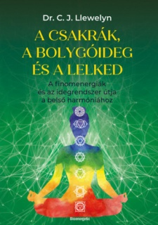 A csakrák és a bolygóideg és a lelked